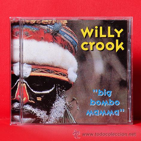 CDs de m&uacute;sica: WILLY CROOK BIG BOMBO MAMMA CD - Foto 1