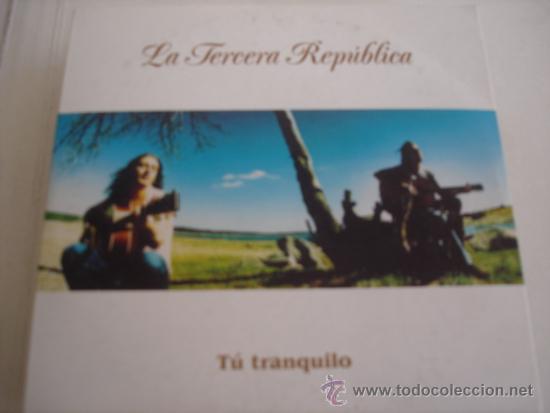 CDs de M&uacute;sica: LA TERCERA REPUBLICA   TU TRANQUILO  PROMO CD-SINGLE