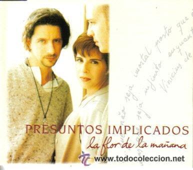 CDs de m&uacute;sica: PRESUNTOS IMPLICADOS - LA FLOR DE LA MA&Ntilde;ANA ( CD SINGLE ) - Foto 1