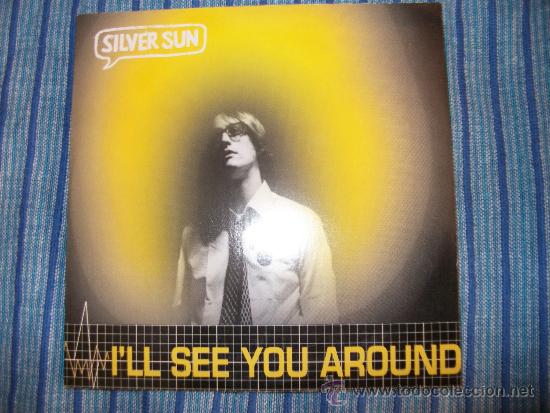 CDs de m&uacute;sica: MINI CD - SILVER SUN - I'LL SEE YOU AROUND - ( 2 TRACKS)