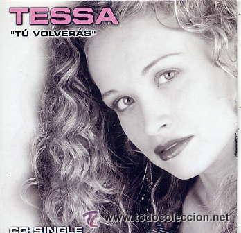 CDs de m&uacute;sica: TESSA / T&uacute; volver&aacute;s (CD Single 2002) - Foto 1