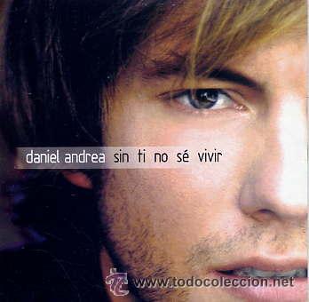 CDs de m&uacute;sica: DANIEL ANDREA SIN TI NO SE VIVIR CD SINGLE - Foto 1