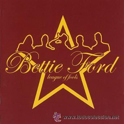 CD de M&uacute;sica: BETTIE FORD LEAGUE OF FOOLS precintado nuevo
