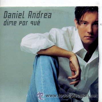 CDs de m&uacute;sica: DANIEL ANDREA / DIME POR QUE (CD SINGLE 2001) - Foto 1