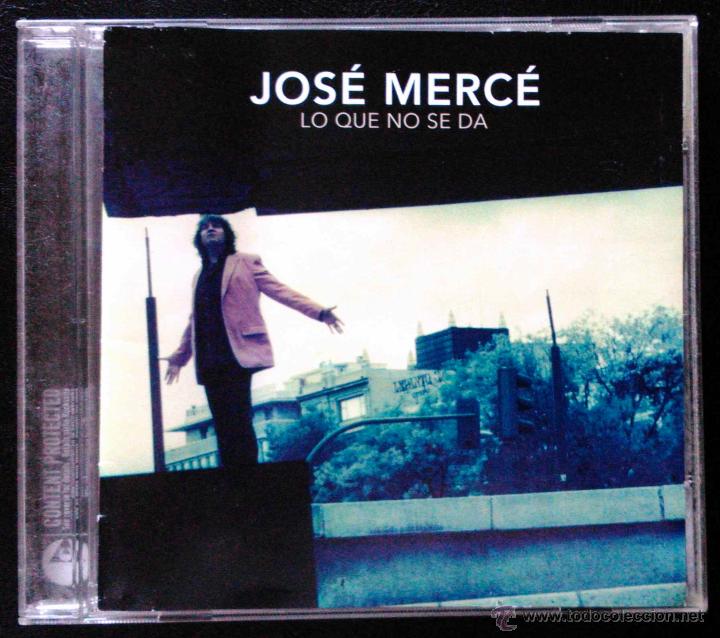 CDs de m&uacute;sica: JOS&Eacute; MERC&Eacute;, LO QUE NO SE DA - CD - Foto 1