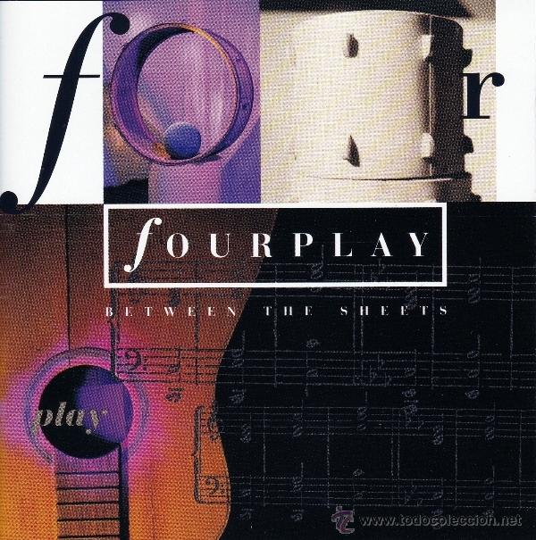 CDs de m&uacute;sica: FOURPLAY - BETWEEN THE SHEETS - compact disc.mirar portes antes de comprar - Foto 1