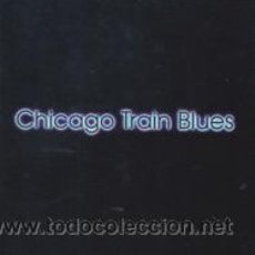 CDs de Música: MINI-CD CHICAGO TRAIN BLUES ((BOOMERANG 1997)-ASTURIAS