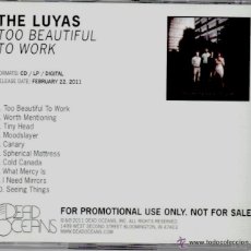 CDs de Música: THE LUYAS * CD ALBUM PROMO * TOO BEAUTIFUL TO WORK * RARE * ARCADE FIRE