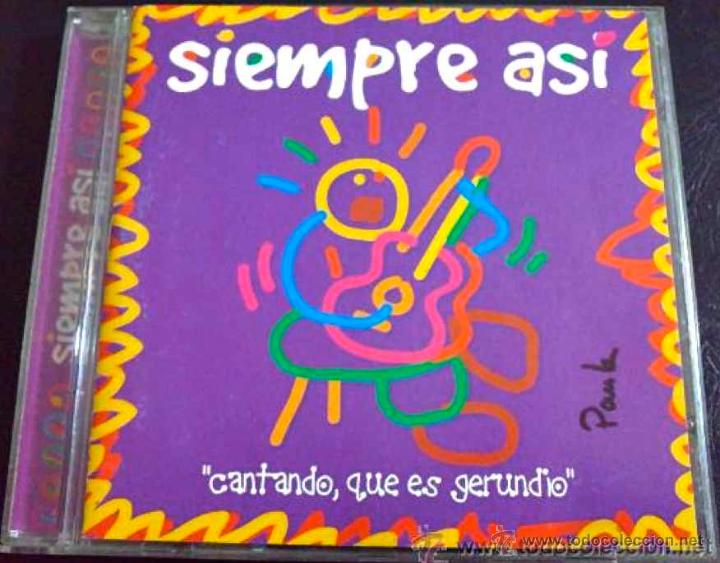 CDs de m&uacute;sica: SIEMPRE AS&Iacute; - CANTANDO, QUE ES GERUNDIO - CD - Foto 1