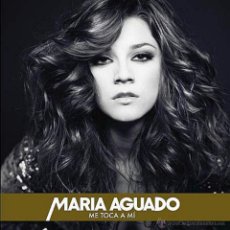 CDs de Música: MARIA AGUADO * CD+DVD * ME TOCA A MI * LTD DIGIPACK * PRECINTADO