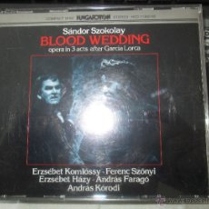 CDs de Música: SANDOR SZOKOLAY BLOOD WEDDING FEDERICO GARCIA LORCA OPERA EN 3 ACTOS HUNGAROTON. Lote 43722652