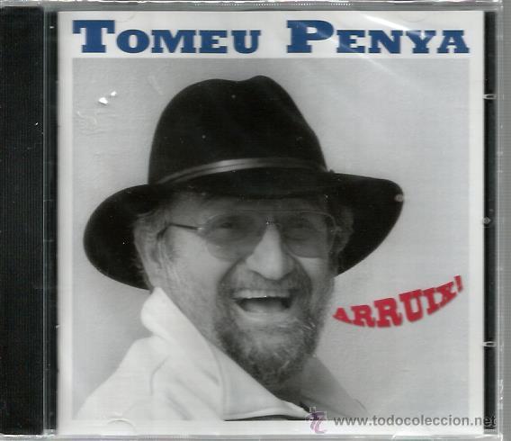 CDs de m&uacute;sica: CD TOMEU PENYA : ARRUIX ! - Foto 1