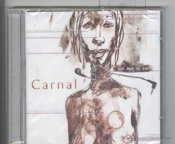 CDs de M&uacute;sica: carnal. que hem de fer?. discmedi blau 2005. cd. nou precintat