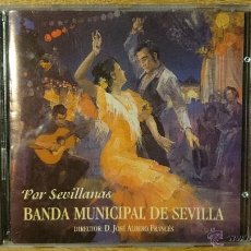 CDs de Música: CD POR SEVILLANAS. BANDA MUNICIPAL DE SEVILLA
