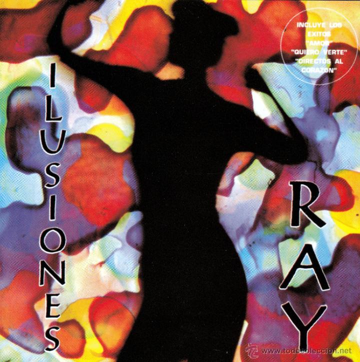 CDs de m&uacute;sica: RAY - ILUSIONES - compact disc.mirar portes antes de comprar - Foto 1