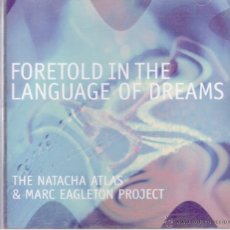 CDs de Música: THE NATACHA ATLAS & MARC EAGLETON PROJECT - FORETOLD IN THE LANGUAGE OF DREAMS
