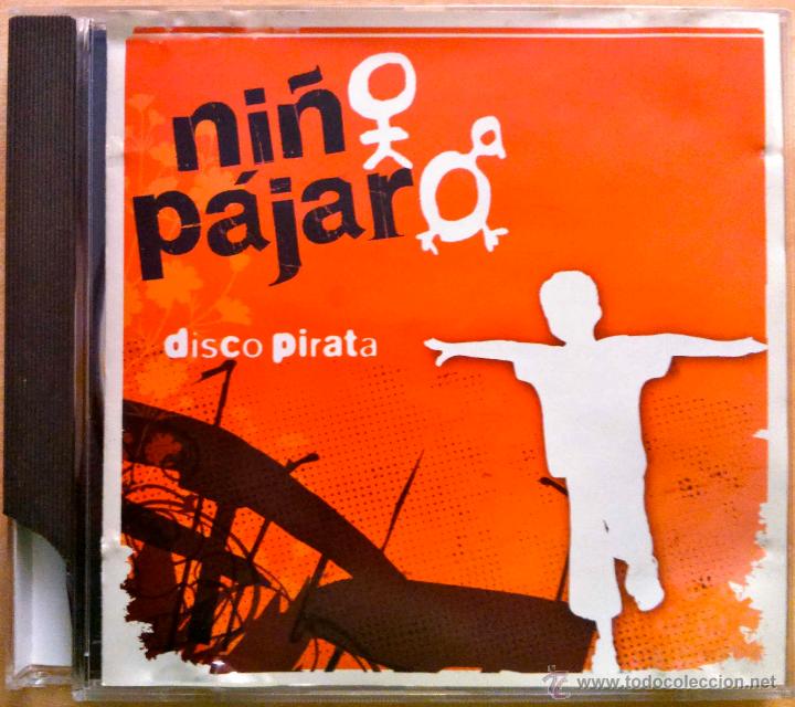 CDs de m&uacute;sica: NI&Ntilde;O P&Aacute;JARO, DISCO PIRATA - CD - Foto 1