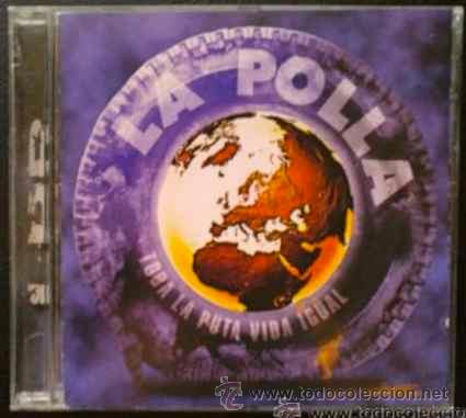 CDs de m&uacute;sica: LA POLLA - TODA LA PUTA VIDA IGUAL - CD - Foto 1