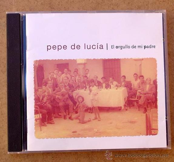 CDs de m&uacute;sica: PEPE DE LUCIA - EL ORGULLO DE MI PADRE (CD) - Foto 1