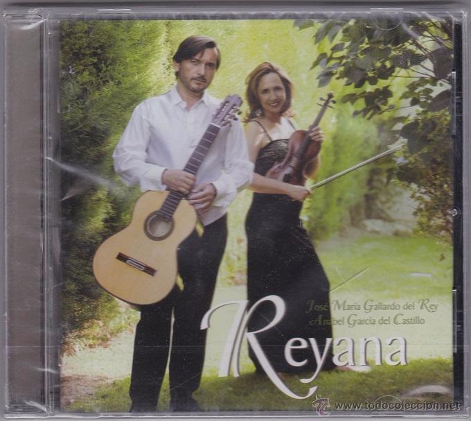 CDs de M&uacute;sica: Reyana - Gallardo del Rey & Garc&iacute;a del Castillo - Precintado - Guitarra y violin
