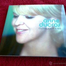 CDs de Música: ANNE DUCROS CLOSE YOUR EYES - 2003 - DREYFUSS JAZZ/SONY MUSIC FRANCE - FDM 366412. Lote 49773851