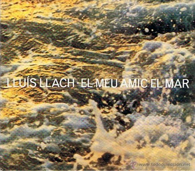 CDs de m&uacute;sica: CD EL MEU AMIC EL MAR  LLU&Iacute;S LLACH - Foto 1