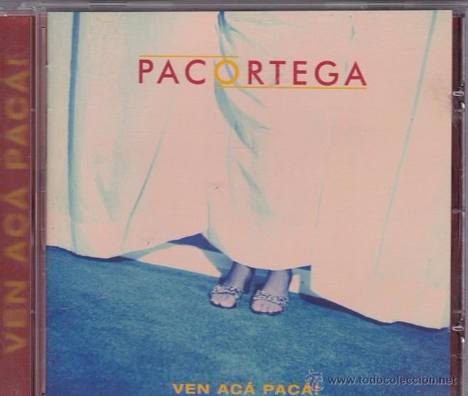 CDs de m&uacute;sica: Paco Ortega - Ven Ac&aacute; Pac&aacute;! - Foto 1