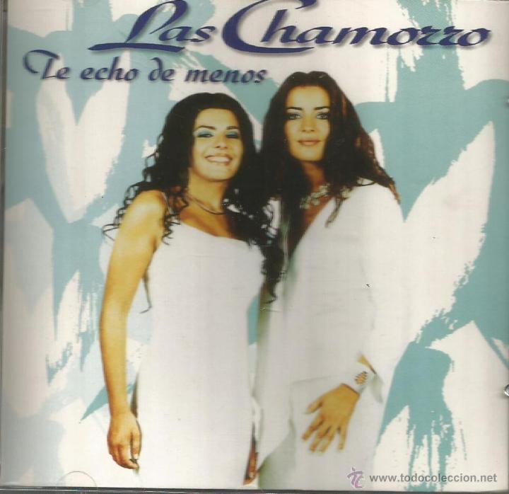 CD di Musica: LAS CHAMORRO-TE ECHO DE MENOS CDSINGLE 1999 SPAIN