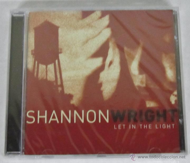 CDs de M&uacute;sica: SHANNON WRIGTH - LET IN THE LIGTH -CD- VICIOUS CIRCLE 2007 - CROWSDELL - NUEVO Y PRECINTADO