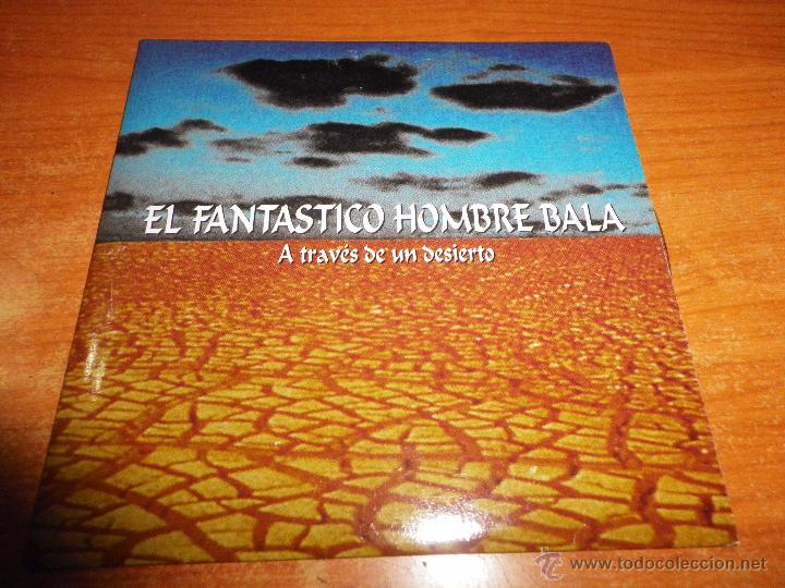 CD di Musica: EL FANTASTICO HOMBRE BALA A Traves de un desierto CD SINGLE PROMO 1997 CARTON MORTI BUSHIDO 1 TEMA
