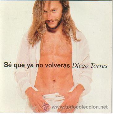 CDs de m&uacute;sica: DIEGO TORRES CD SINGLE SE QUE YA NO VOLVERAS - Foto 1