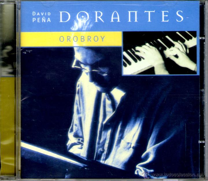 CDs de m&uacute;sica: DAVID PE&Ntilde;A DORANTES - OROBROY - Foto 1