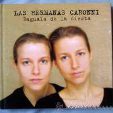 CDs de Música: LAS HERMANAS CARONNI - BAGUALA DE LA SIESTA. Lote 53209226