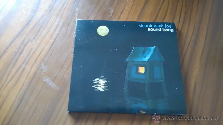 CD di Musica: DRUNK WITH JOY. SOUND LIVING. CD DIGIPACK EN PERFECTO ESTADO. POCO USO