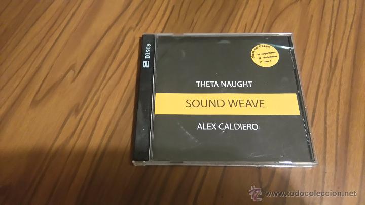 Music CDs: THETA NAUGHT. SOUND WEAVE. ALEX CALDIERO. CD DOBLE EN BUEN ESTADO