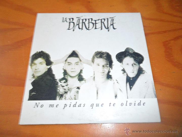 LA BARBERIA - NO ME PIDAS QUE TE OLVIDE - CD SINGLE - (Música - CD's Flamenco, Canción española y Cuplé)