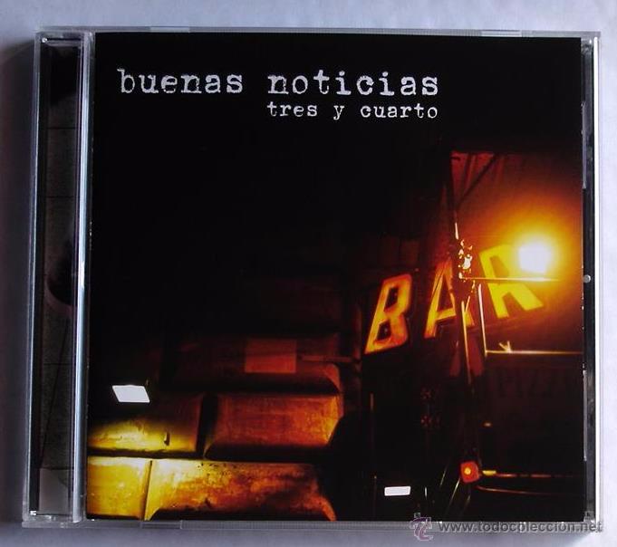 CDs de M&uacute;sica: BUENAS NOTICIAS - TRES Y CUARTO (CD) 2009