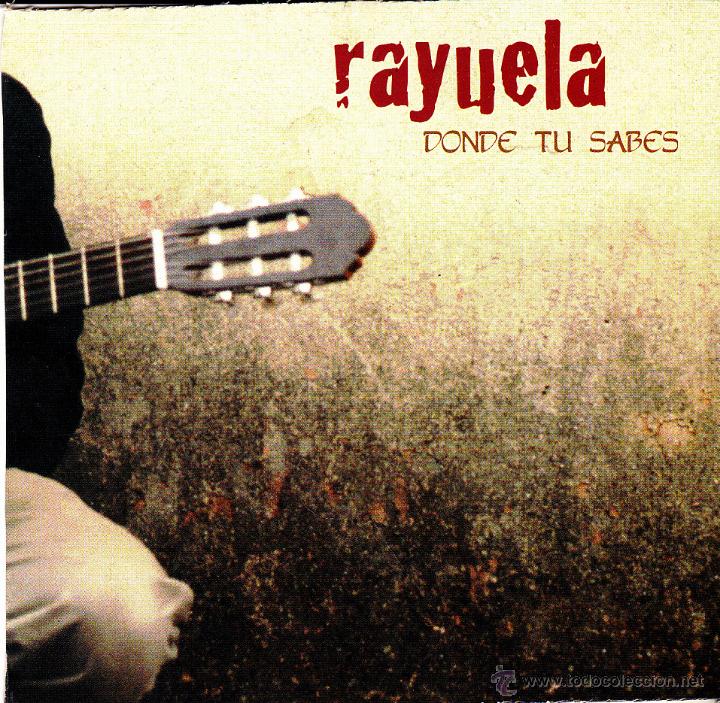 Music CDs: RAYUELA-DONDE TU SABES CD ALBUM 1999 SPAIN