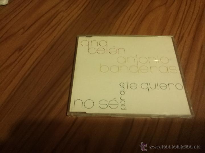 Musik-CDs: ANTONIO BANDERAS Y ANA BEL&Eacute;N. NO S&Eacute; POR QU&Eacute; TE QUIERO. CD EN CAJA PEQUE&Ntilde;A EN BUEN ESTADO. RARO