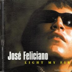 CDs de Música: CD JOSÉ FELICIANO ¨LIGHT MY FIRE¨. Lote 55747998