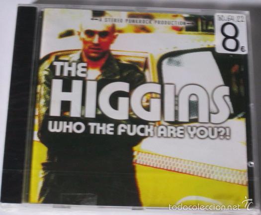 CDs de M&uacute;sica: THE HIGGINS - WHO THE FUCK ARE YOU ? - CD 11 TEMAS - MSM 2004 GERMANY - NUEVO PRECINTADO