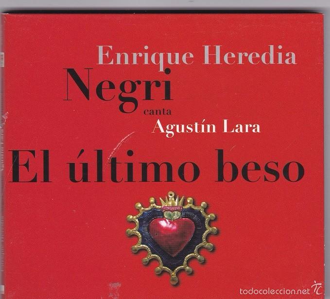 Music CDs: Enrique Heredia Negri canta Agust&iacute;n Lara - El &Uacute;ltimo Beso - CD Digipack.