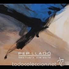 CDs de m&uacute;sica: pep llado two rivers, one world cd digipack 12 temas - Foto 1