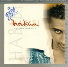 CDs de Música: MUSICA GOYO - CD SINGLE - HAKIM HABIBI - NO PUEDO VIVIR SIN TI - POP FOLK *UU99. Lote 21806652