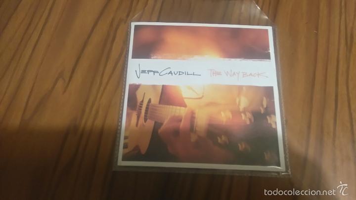 CDs de m&uacute;sica: JEFF CAUDILL. THE WAY BACK. CD PROMO EN FUNDA CON SOLO LA CARATULA. 7 TEMAS. BUEN ESTADO. RARO