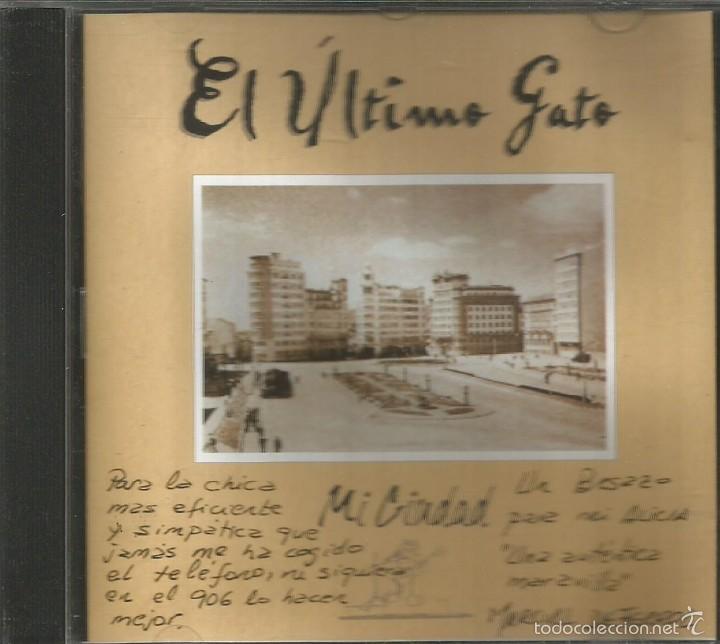Music CDs: EL &Uacute;LTIMO GATO-MI CIUDAD CD ALBUM SPAIN