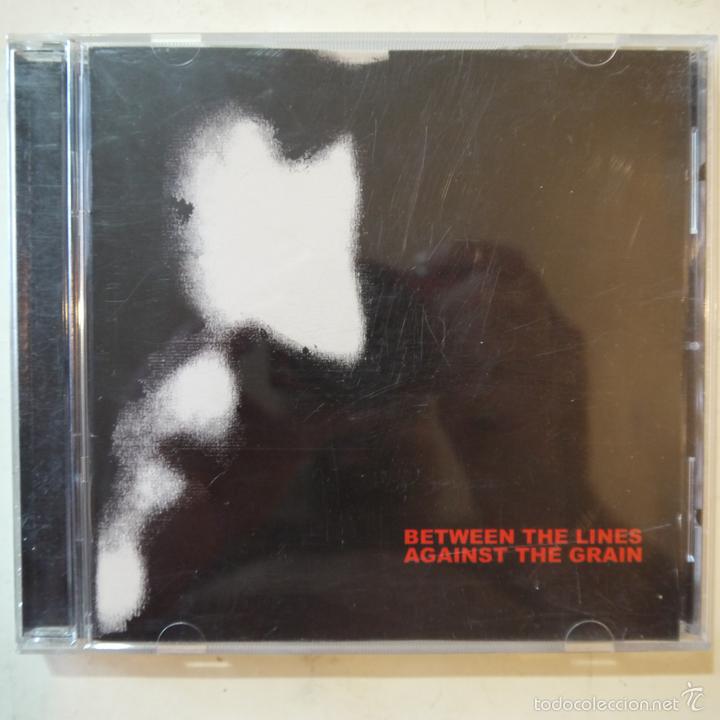 CDs de m&uacute;sica: BETWEEN THE LINES / AGAINST THE GRAIN - CD - Foto 1