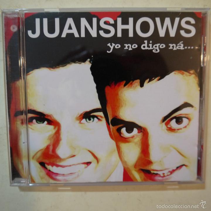 CDs de m&uacute;sica: JUANSHOWS - YO NO DIGO N&Aacute;&hellip; - CD 2004 - Foto 1