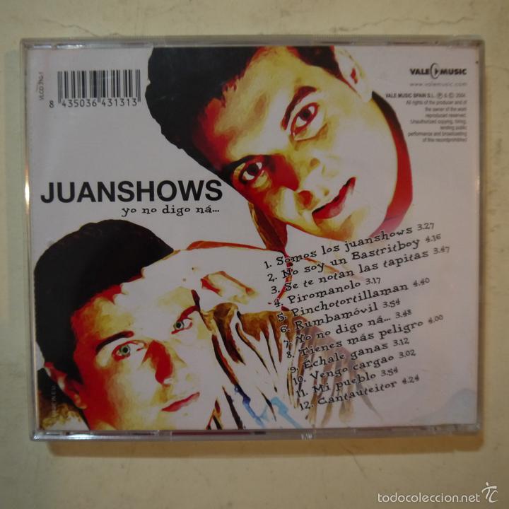 CDs de m&uacute;sica: JUANSHOWS - YO NO DIGO N&Aacute;&hellip; - CD 2004 - Foto 2