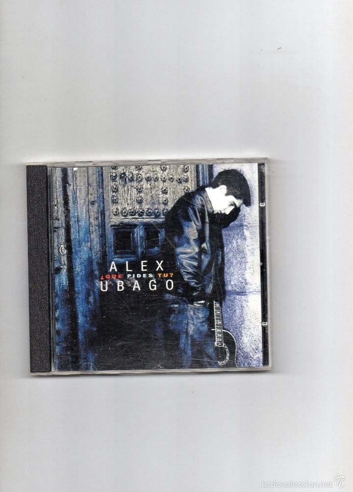 CDs de m&uacute;sica: CD - ALEX UBAGO - QUE PIDES TU - 2001 - Foto 1
